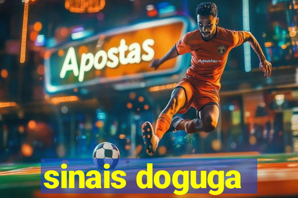 sinais doguga